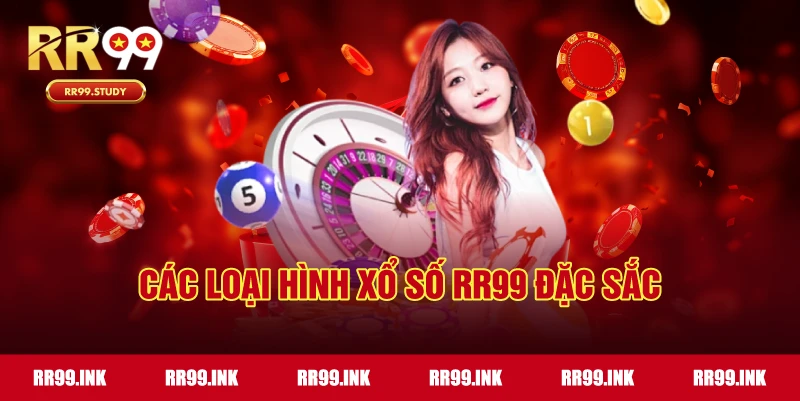 Tổng hợp các loại hình xổ số phong phú tại RR99