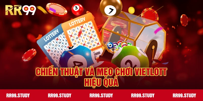 Chiến thuật và mẹo dự đoán kết quả Vietlott hiệu quả